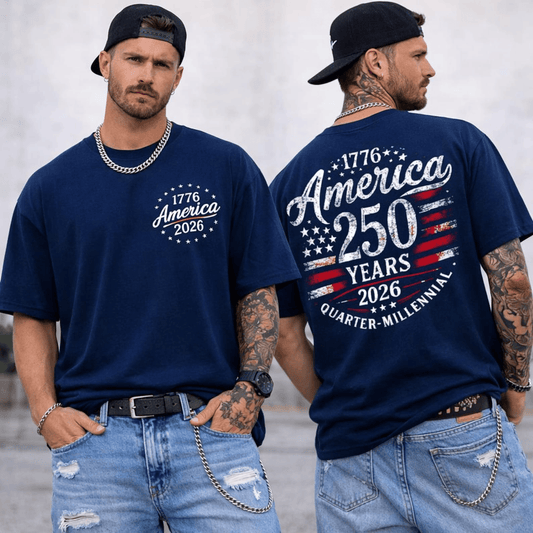 America 250 Years Shirt, 1776 2026 USA Flag Tee, Quarter Millennial Top, Patriotic Double Sided T-Shirt, 250th Anniversary USA Tee, #234