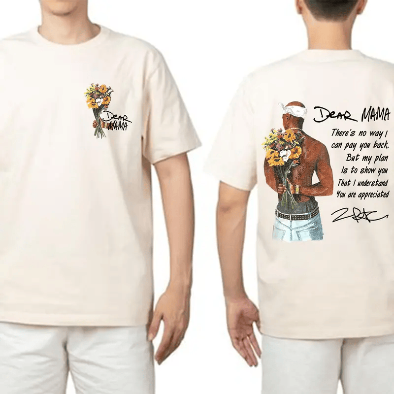 Happy Mother's Day Dear Mama Tupac Unisex Shirt There's No Way I Can Pay You Back Tee - 2Pac Quotes T Shirt Cotton Relaxed Fit Vintage Rapper Sweater #208