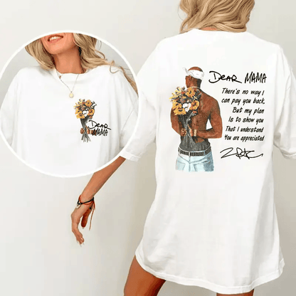 Happy Mother's Day Dear Mama Tupac Unisex Shirt There's No Way I Can Pay You Back Tee - 2Pac Quotes T Shirt Cotton Relaxed Fit Vintage Rapper Sweater #208