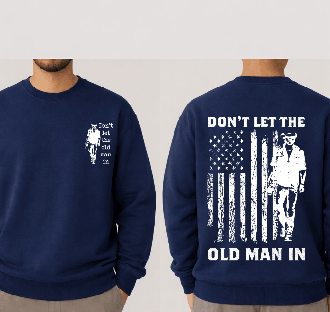 Toby Keiith Don't let The Old Man shirt, Lyrics Song Sweatshirt, Country Music Toby Keith Hoodie (R-15th-Style) #180