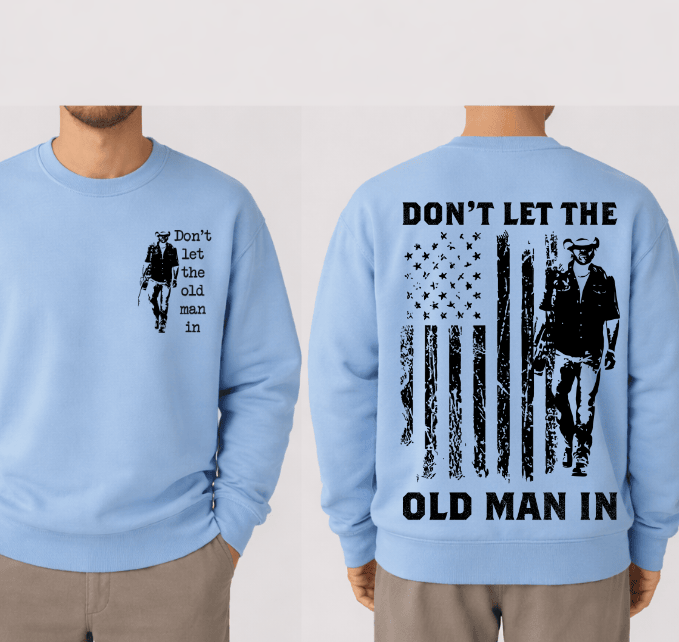 Toby Keiith Don't let The Old Man shirt, Lyrics Song Sweatshirt, Country Music Toby Keith Hoodie (R-15th-Style) #180