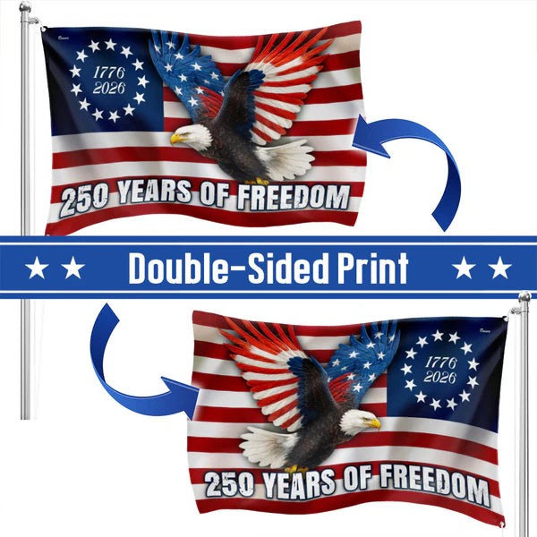 250 Years of Freedom Flag, 1776–2026 Eagle Betsy Ross Grommet Flag 3-Day Shipping