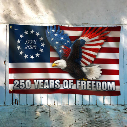 250 Years of Freedom Flag, 1776–2026 Eagle Betsy Ross Grommet Flag 3-Day Shipping