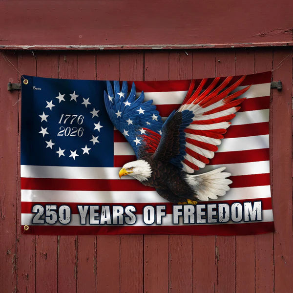 250 Years of Freedom Flag, 1776–2026 Eagle Betsy Ross Grommet Flag 3-Day Shipping