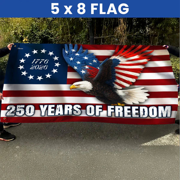 250 Years of Freedom Flag, 1776–2026 Eagle Betsy Ross Grommet Flag 3-Day Shipping